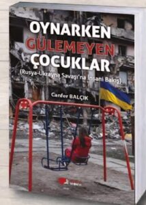 “Oynarken Gülemeyen Çocuklar”